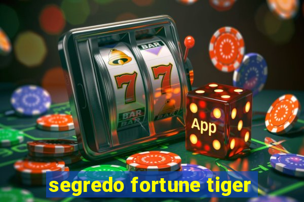 segredo fortune tiger